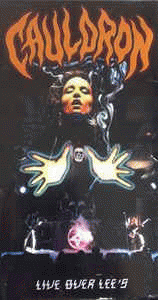 Cauldron (CAN) : Live Over Lee's